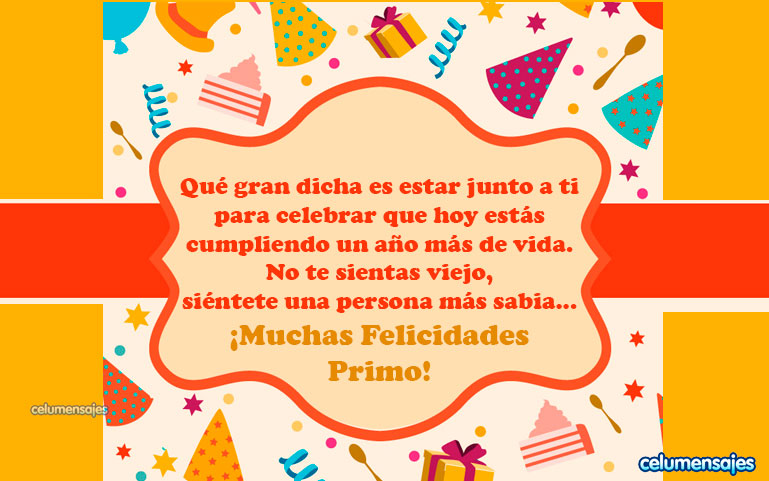 Qué gran dicha es estar junto a ti para celebrar que hoy estás cumpliendo un año más de vida. No te sientas viejo, siéntete una persona más sabia. ¡Muchas felicidades!