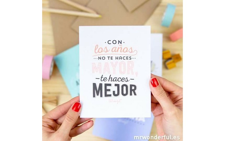 Con los años no te haces mayor te haces MEJOR!!! :)