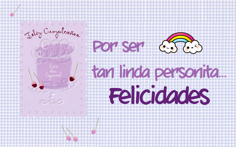 Por ser tan linda personita! Felicidades!