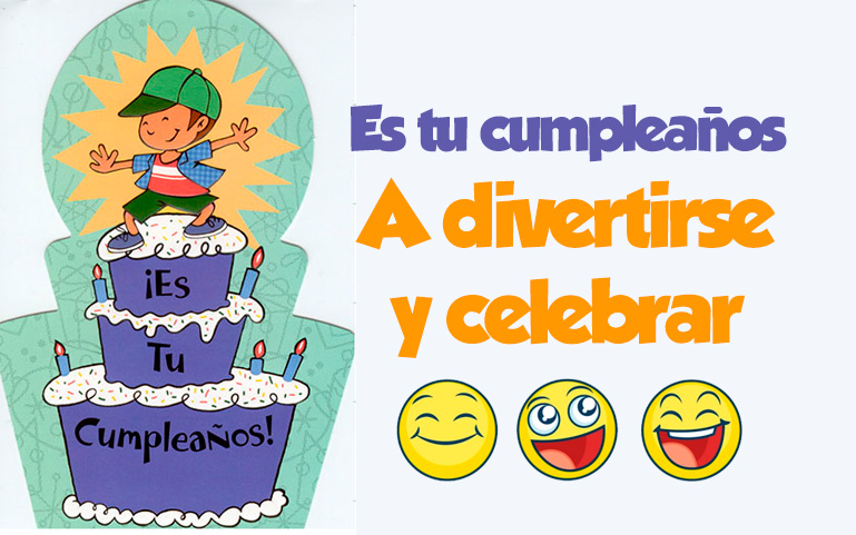 Es tu cumpleaños! A divertirse y celebrar!