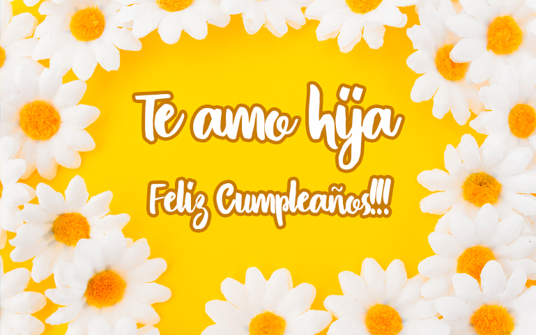 Te amo hija, feliz cumpleaños!!!