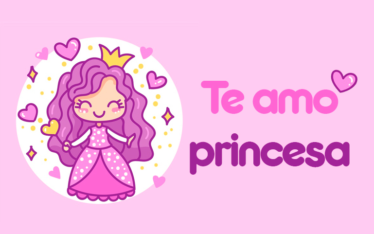 Te amo princesa!