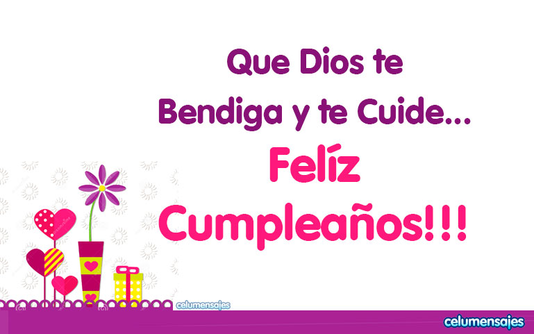 Que Dios te Bendiga y te Cuide... Feliz Cumpleaños!!!