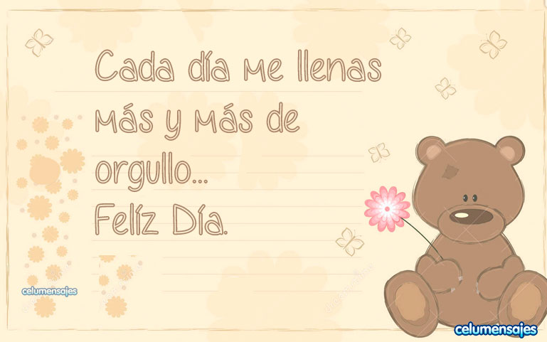 Cada día me llenas más y más de orgullo... Feliz Día.