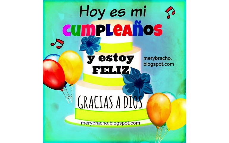 Hoy es mi cumpleaños y estoy feliz!!!!