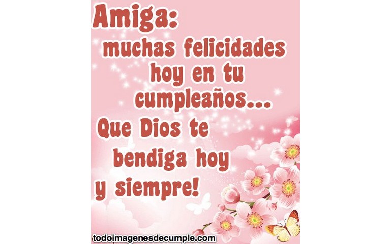 Amiga: Muchas felicidades en tu cumpleaños