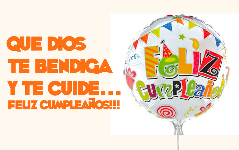 Que Dios te Bendiga y te Cuide... Feliz Cumpleaños!!!