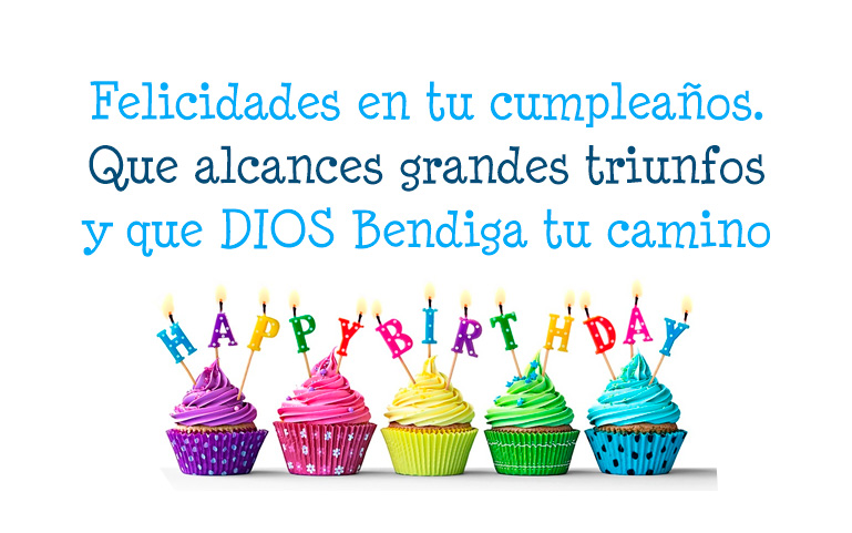 Felicidades en tu cumpleaños. Que alcances grandes triunfos y que DIOS Bendiga tu camino