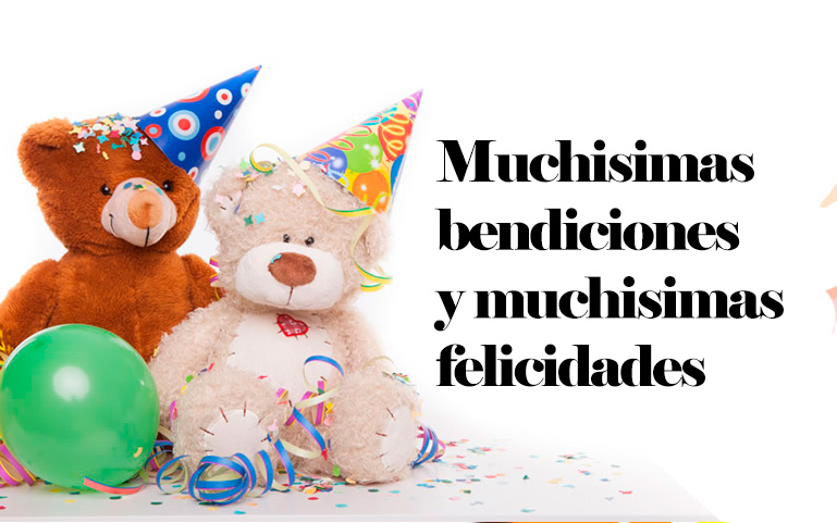 Muchisimas bendiciones y muchisimas felicidades