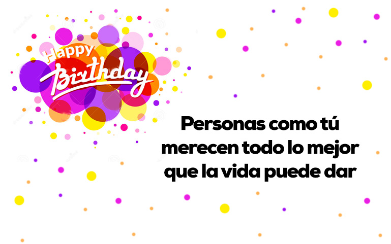 Personas como tú merecen todo lo mejor que la vida puede dar