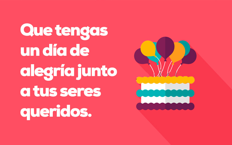 Que tengas un día de alegría y regocijo junto a tus seres queridos.