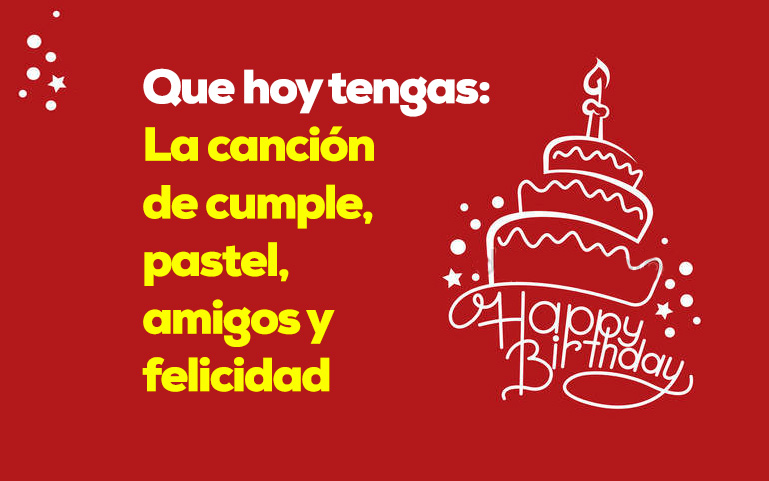 Que hoy tengas: La canción de cumple, pastel, amigos y felicidad