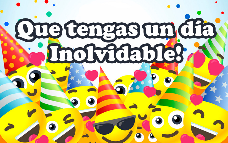 Que tengas un día inolvidable!