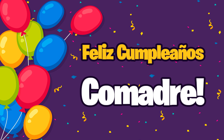 Feliz Cumpleaños Comadre!