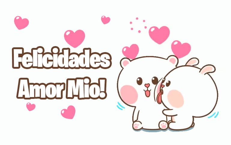 Felicidades Amor Mio!