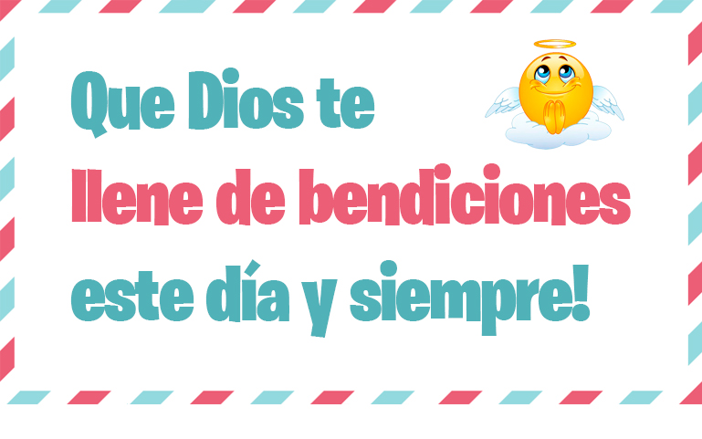 Que Dios te llene de bendiciones este día y siempre!