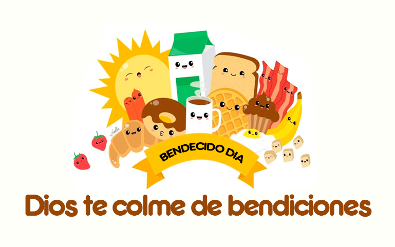 Bendecido día Dios te colme de bendiciones