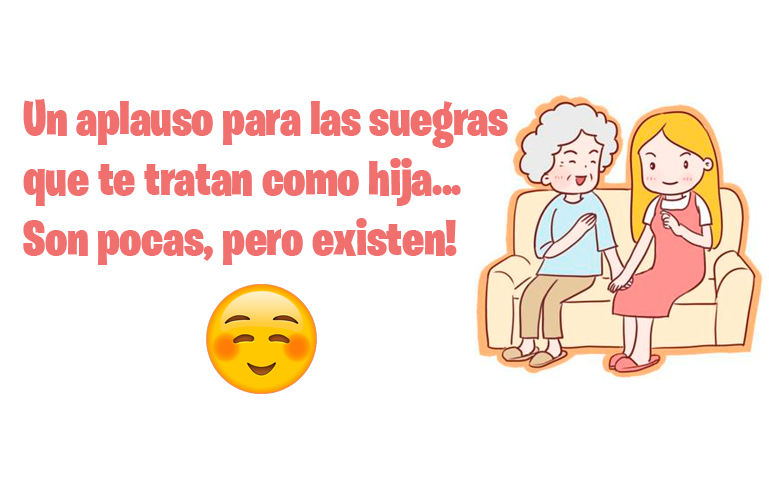 Un aplauso para las suegras que te tratan como hija... Son pocas, pero existen!