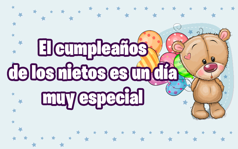 El cumpleaño de los nietos es un día muy especial