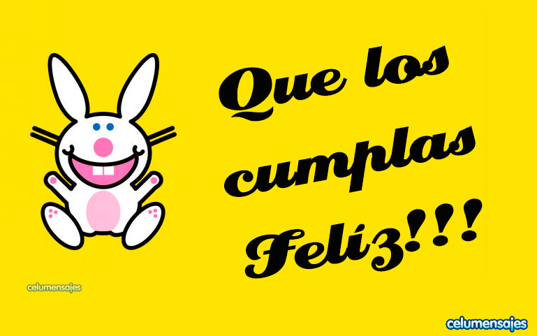 Que los cumplas feliz!!!