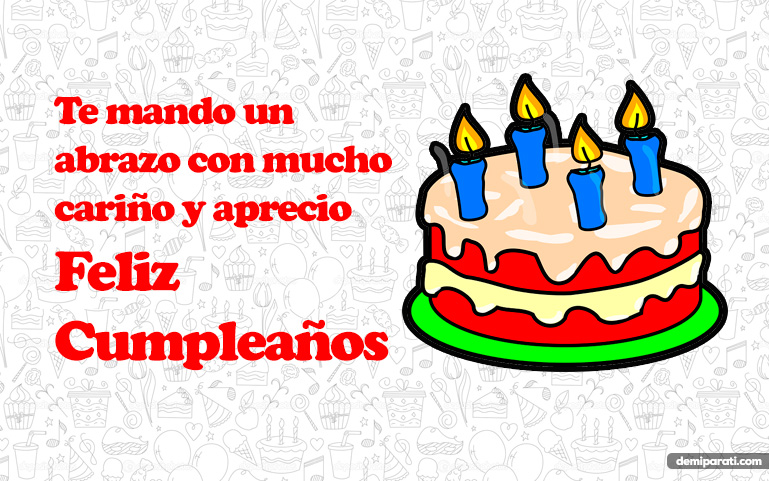 Te mando un abrazo con mucho cariño y aprecio, Feliz cumpleaños