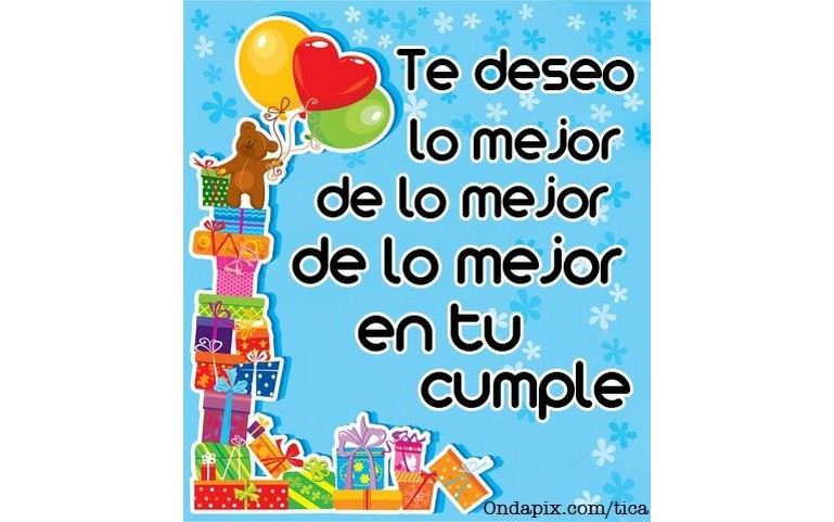 Te deseo lo mejor de lo mejor en tu cumple!!!