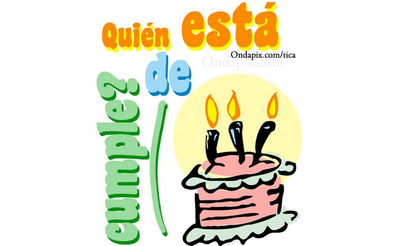 Quién esta de cumple??? :)