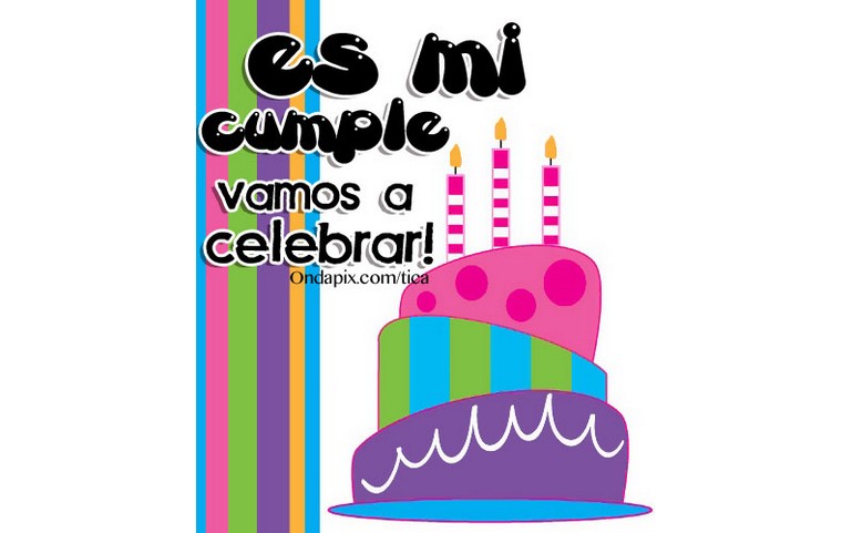 Es mi cumple… VAMOS A CELEBRAR