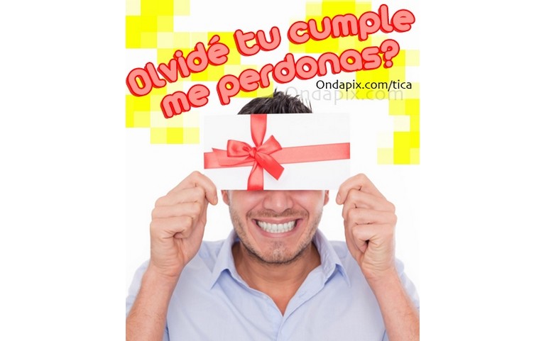 Olvide tu cumpleaños… me perdonas??? :D