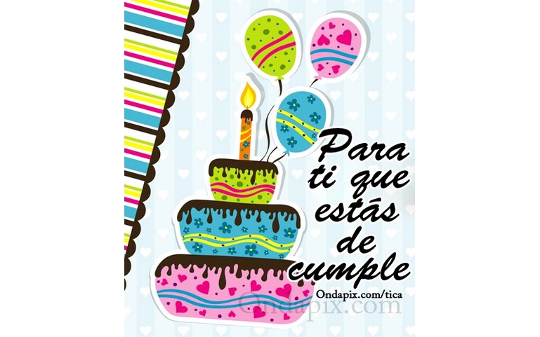 Para ti que estas de cumple! :)