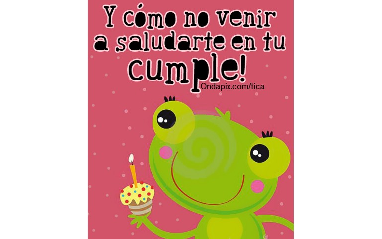 Y como no venir a saludarte en tu cumple??? :D