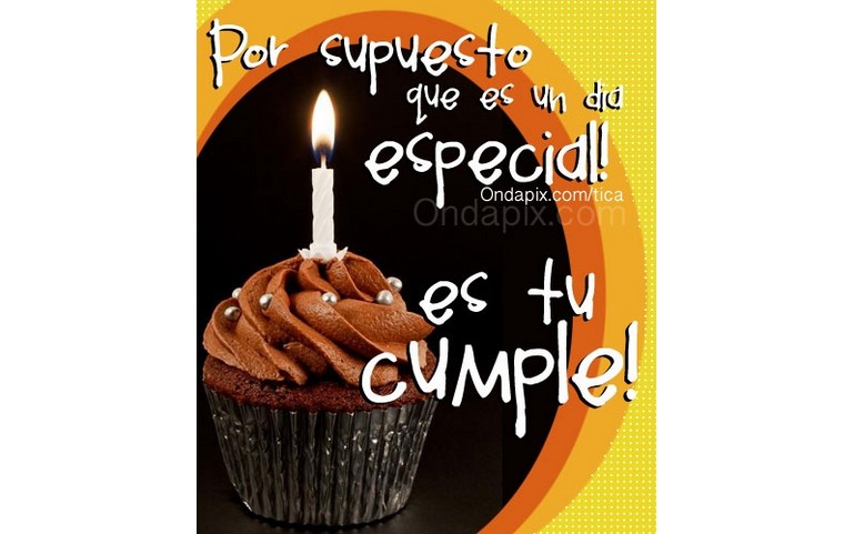 Es un día especial. ES TU CUMPLE!!! :D