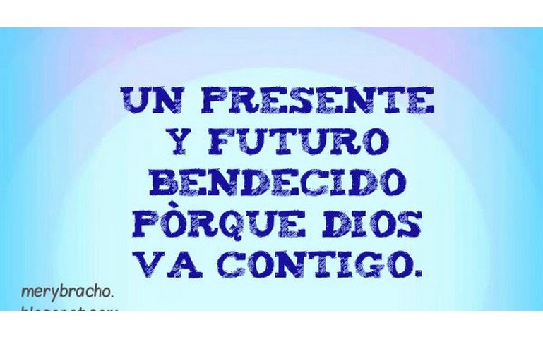 Un presente y un futuro bendecido