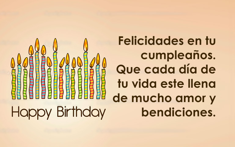 Felicidades en tu cumpleaños. Que cada día de tu vida este llena de mucho amor y bendiciones