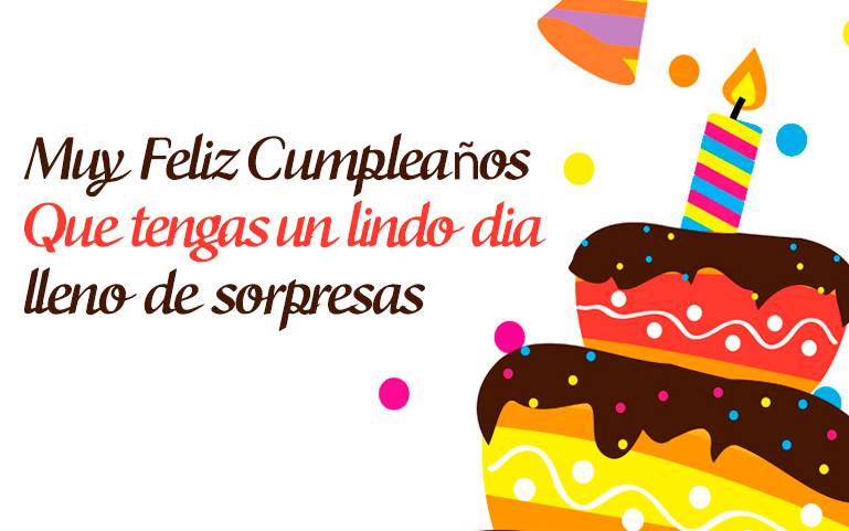 Muy Feliz Cumpleaños!!! Que tengas un lindo día lleno de sorpresas