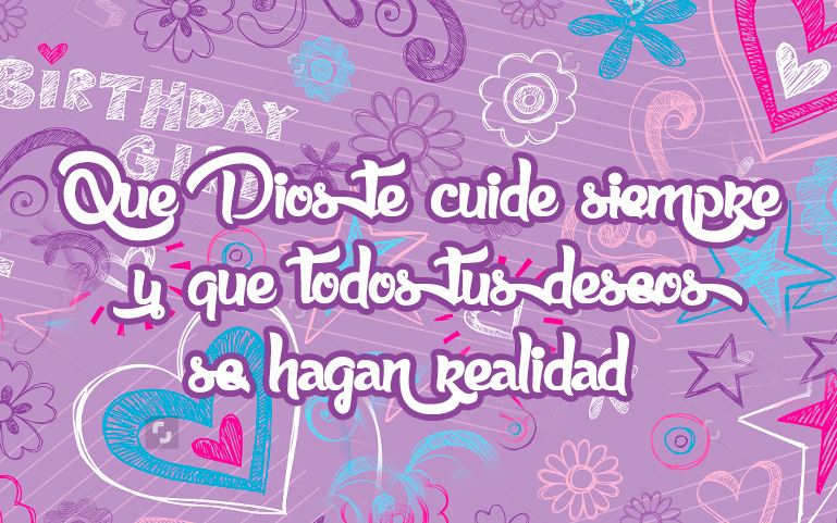 Que Dios te cuide siempre y que todos tus deseos se hagan realidad Feliz Cumpleaños