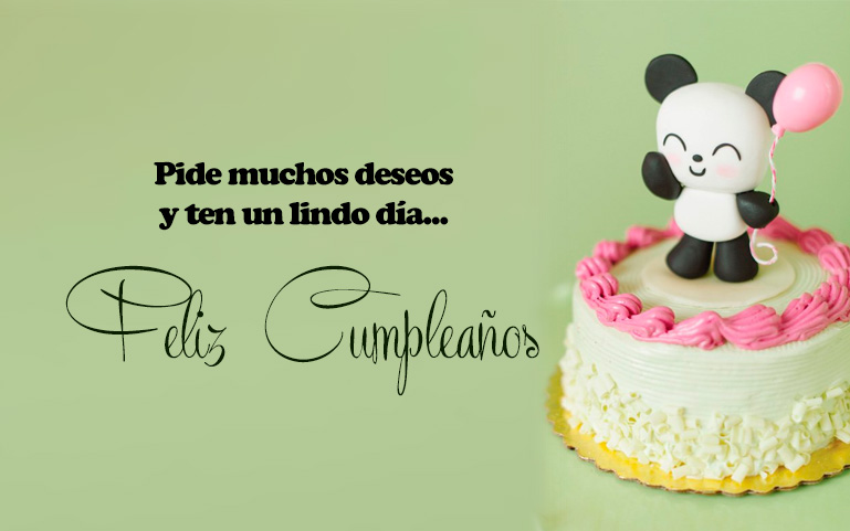 Pide muchos deseos y ten un lindo día. Feliz Cumpleaños!