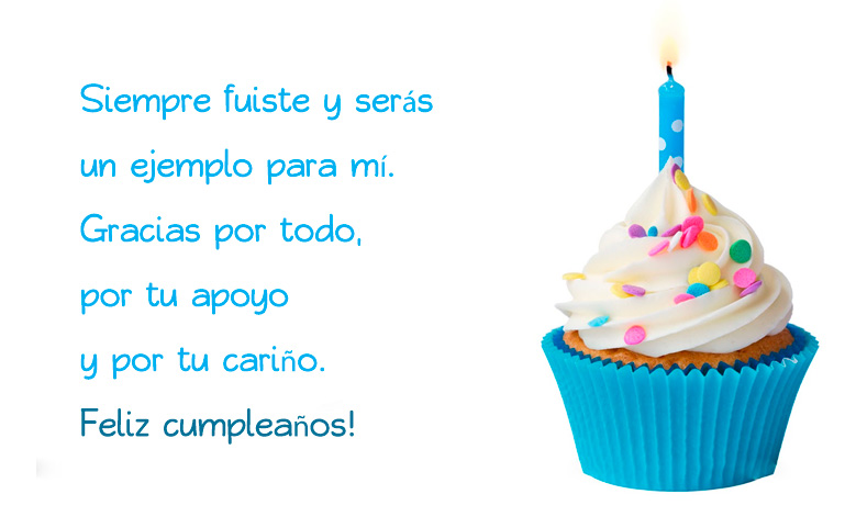 Siempre fuiste y serás un ejemplo para mí. Gracias por todo, por tu apoyo y por tu cariño. Feliz cumpleaños!