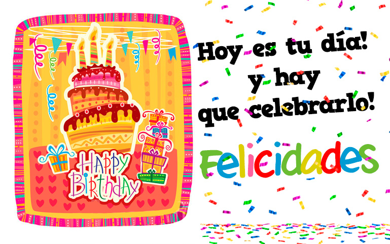 Hoy es tu día! y hay que celebrarlo! Felicidades!