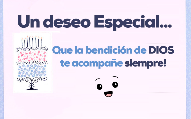 Un deseo Especial... Que la bendición de Dios te acompañe siempre!