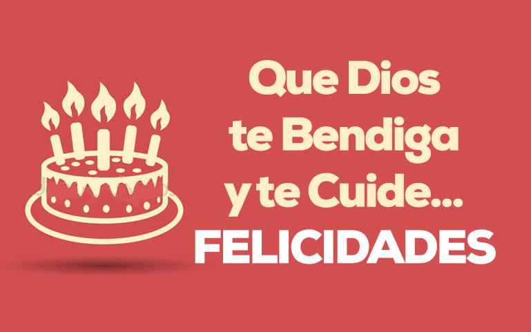 Que Dios te Bendiga y te Cuide... Feliz Cumpleaños!!!
