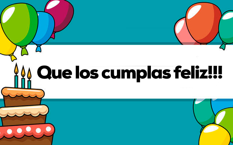 Que los cumplas feliz!!!