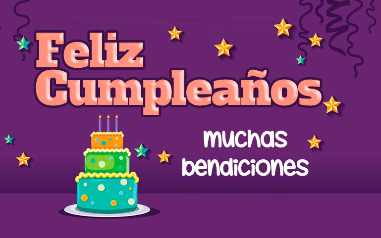 Feliz Cumpleaños. Muchas Bendiciones