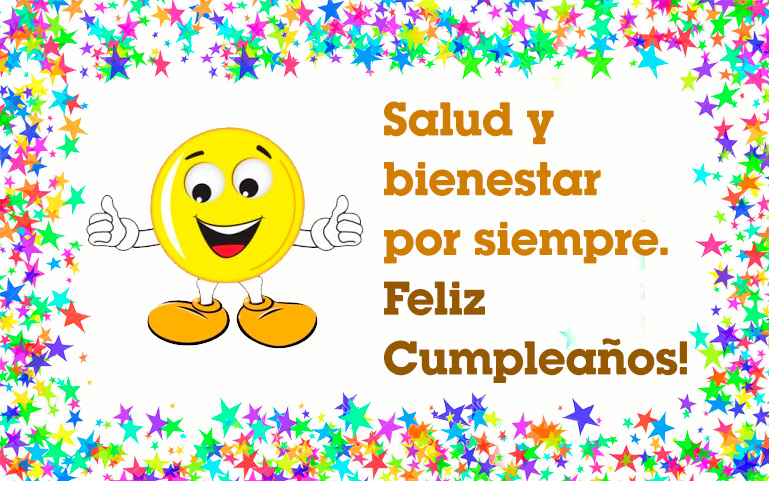 Salud y bienestar por siempre. Feliz Cumpleaños!