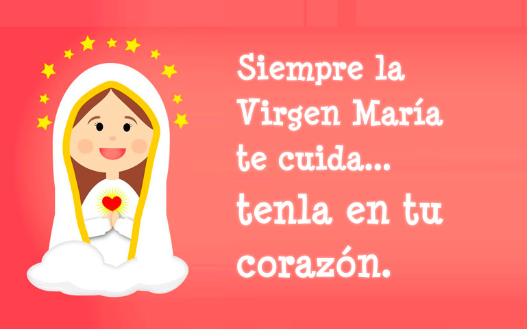 Siempre la Virgen María te cuida... tenla en tu corazón.