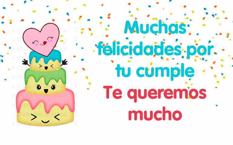 Muchas felicidades por tu cumple te queremos mucho