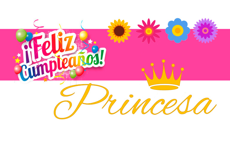 Feliz Cumpleaños Princesa