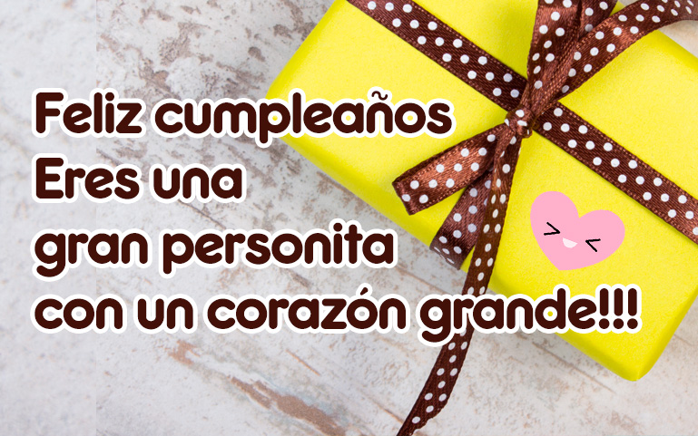 Feliz cumpleaños Eres una gran personita con un corazon grande!!!