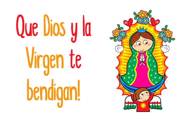 Que Dios y la Virgen te bendigan!