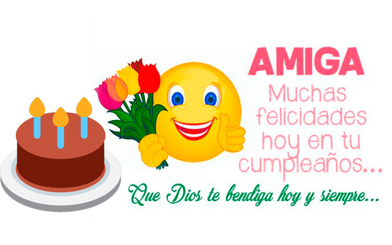 AMIGA. Muchas felicidades hoy en tu cumpleaños... Que Dios te bendiga hoy y siempre.